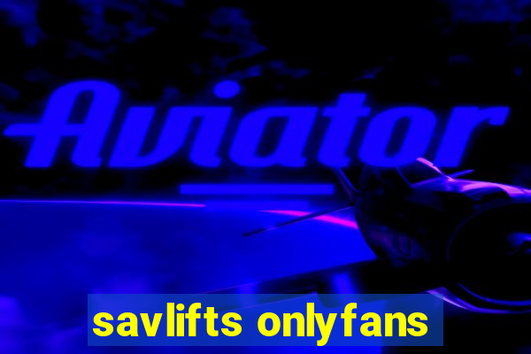 savlifts onlyfans